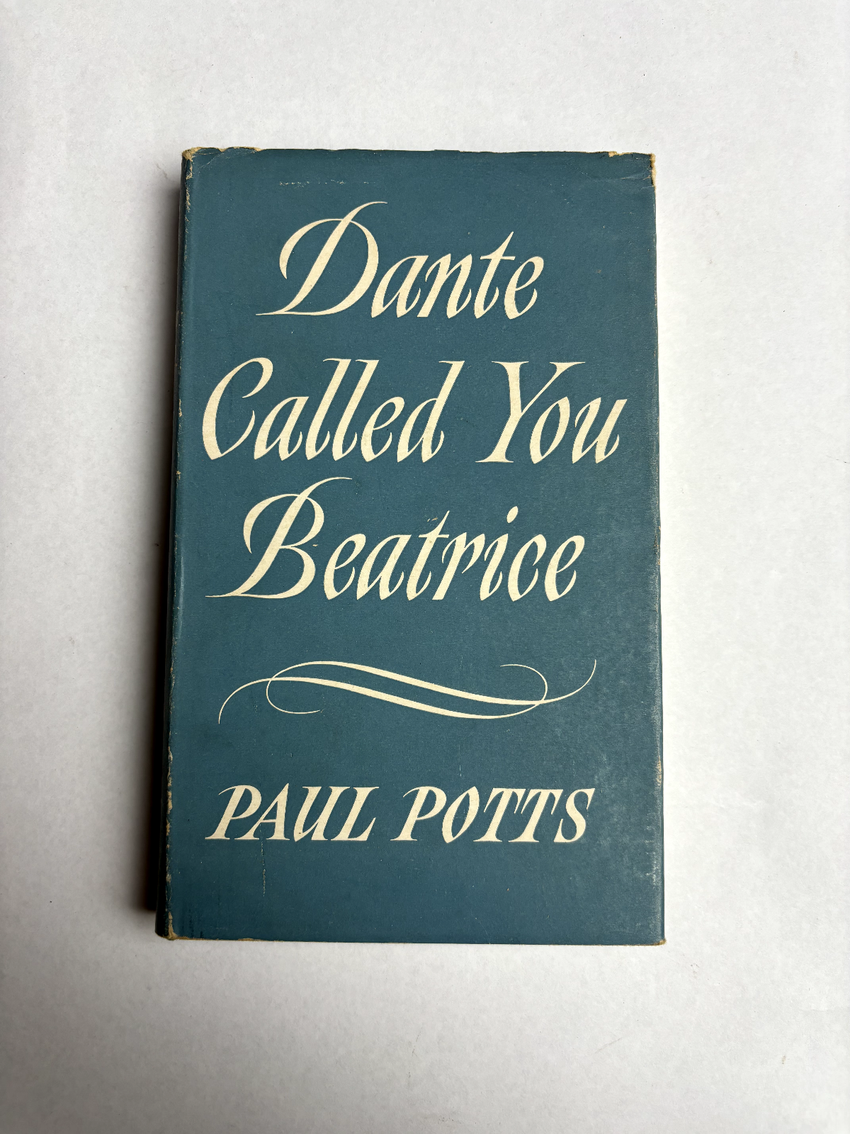 Dante called you Beatrice Paul Potts Hardcover 1961