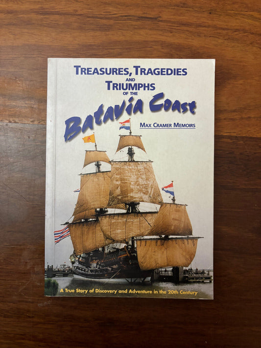 AUSTRALIANA ,TREASURES TRAGEDIES AND TRIUMPHS OF THE BATAVIA COAST
