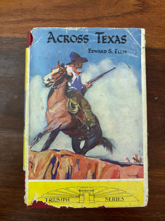 Edward S Ellis Across Texas HB DJ 1953 Nelson