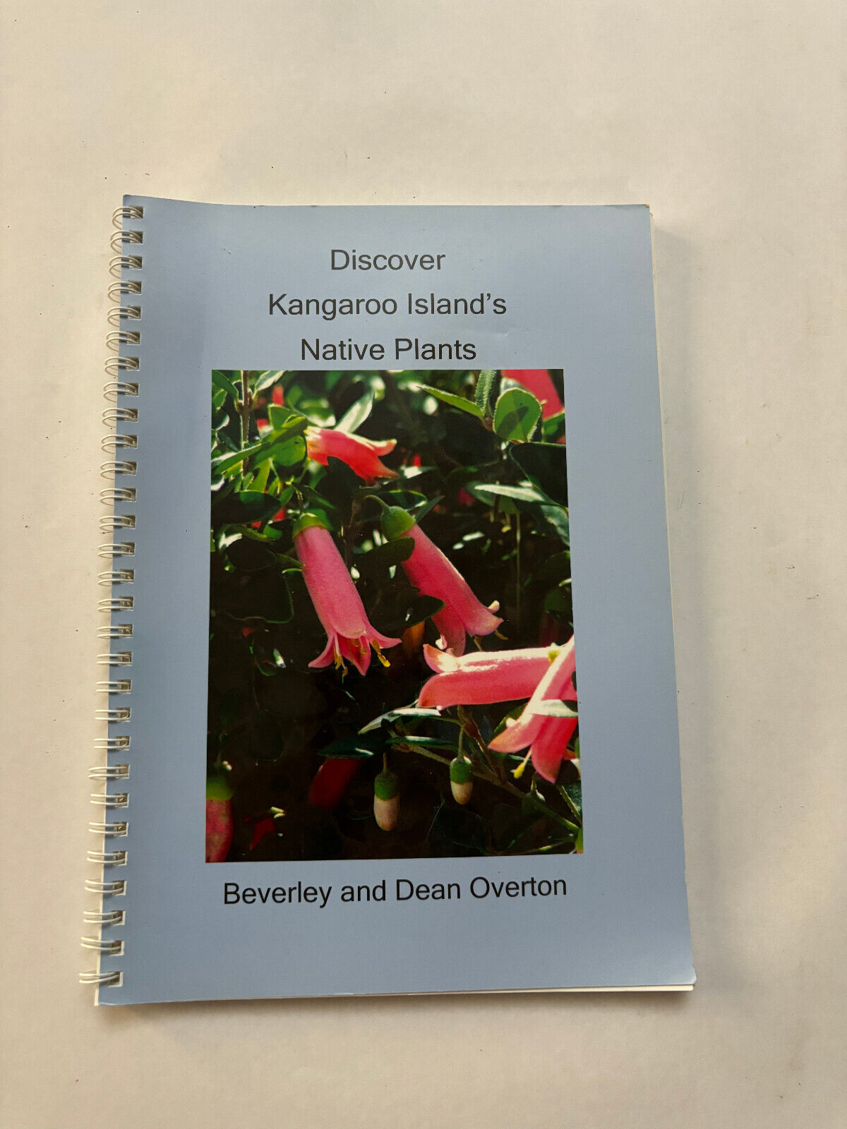 Beverly and Dean Overton: DISCOVER KANGAROO ISLAND'S NATIVE PLANTS