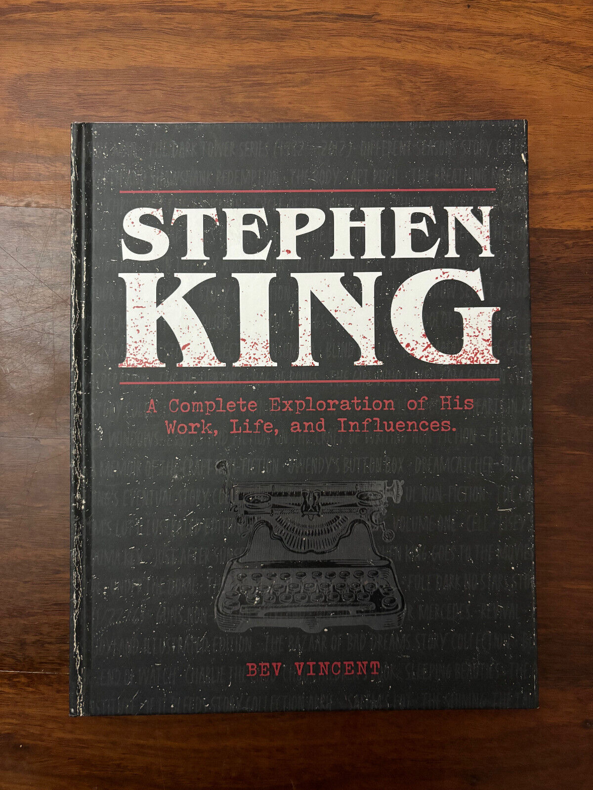 Bev Vincent - Stephen King A Complete Exploration of His Work Life | Hardcover