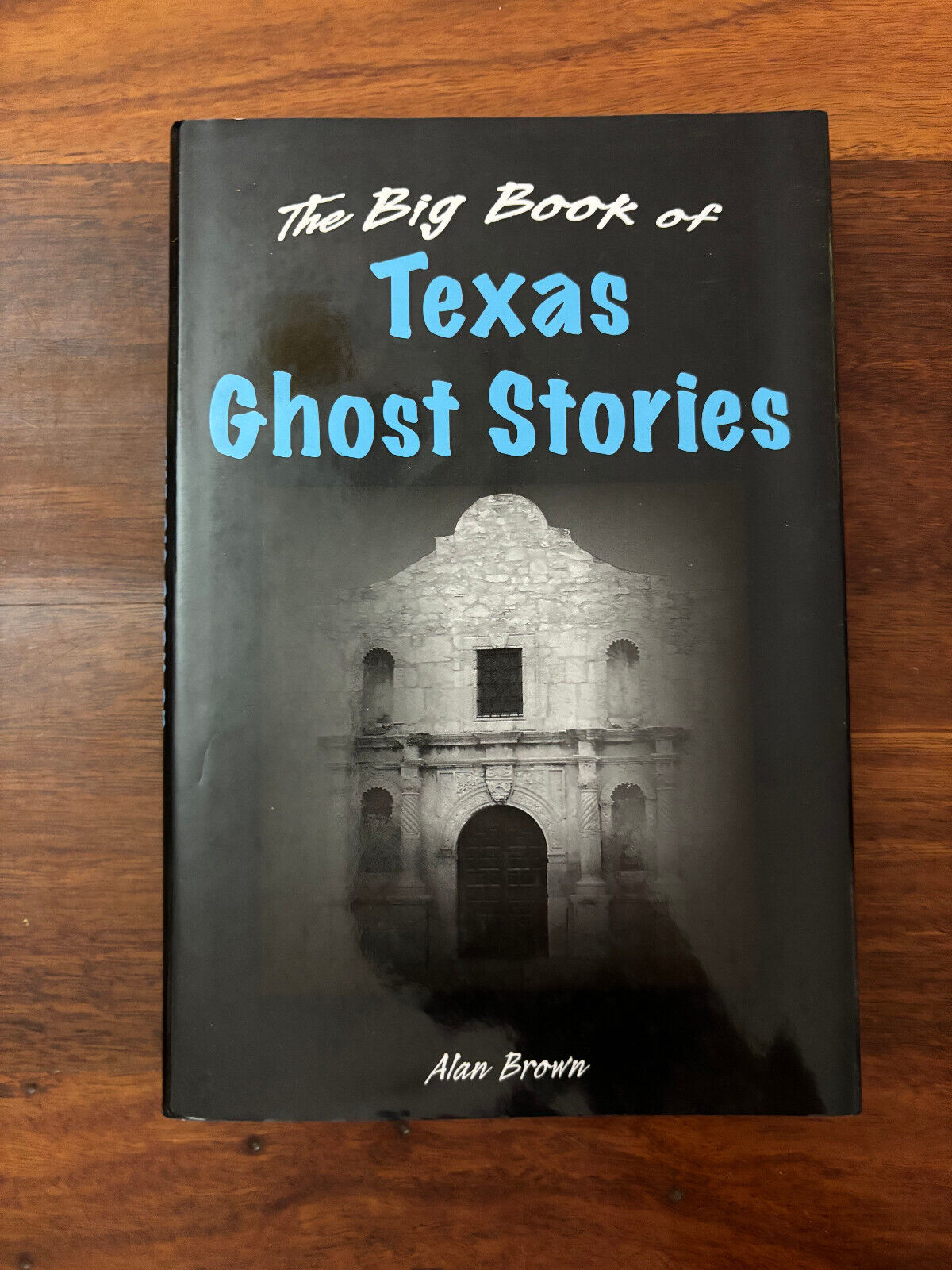 The Big Book of Texas Ghost Stories by MPH Brown, Alan, MD: Used