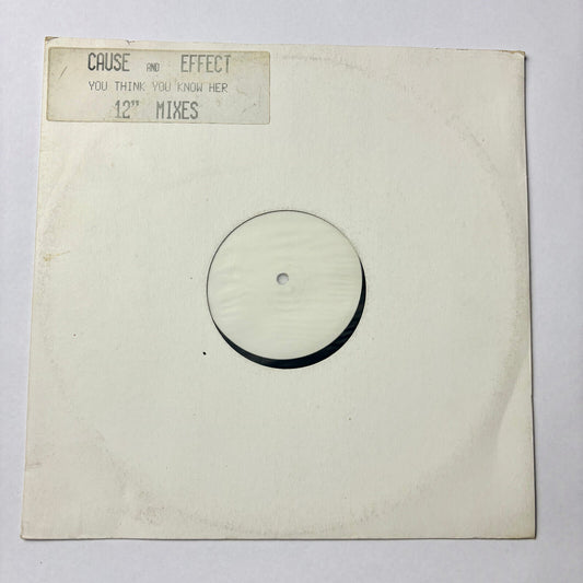 Cause & Effect - 12" You Think You Know Her - Electronic Synth Pop Progressive