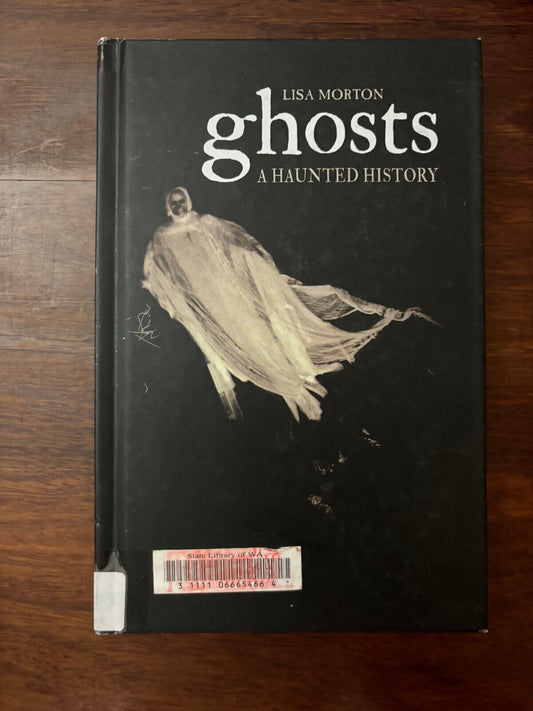 Ghosts: A Haunted History by Lisa Morton (Hardcover, 2015) scarce