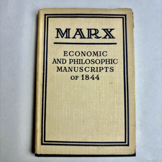Economic and Philosophic Manuscripts of 1844 Karl Marx