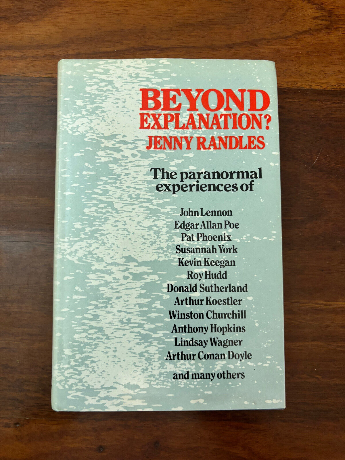 Beyond Explanation?: The Paranormal Experiences of Famous People