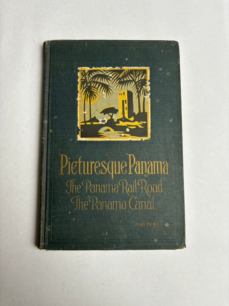 Picturesque Panama The Panama Railroad The Panama Canal, Heald, Hardcover Map