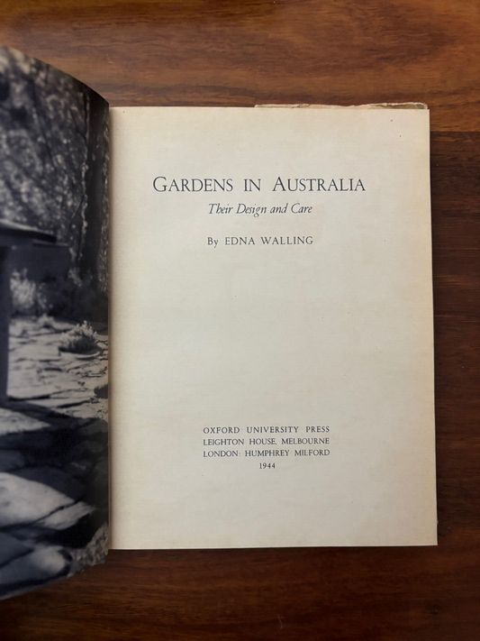 GARDENS IN AUSTRALIA. THEIR DESIGN AND CARE. EDNA WALLING. 1946. HARDBACK & D/JK