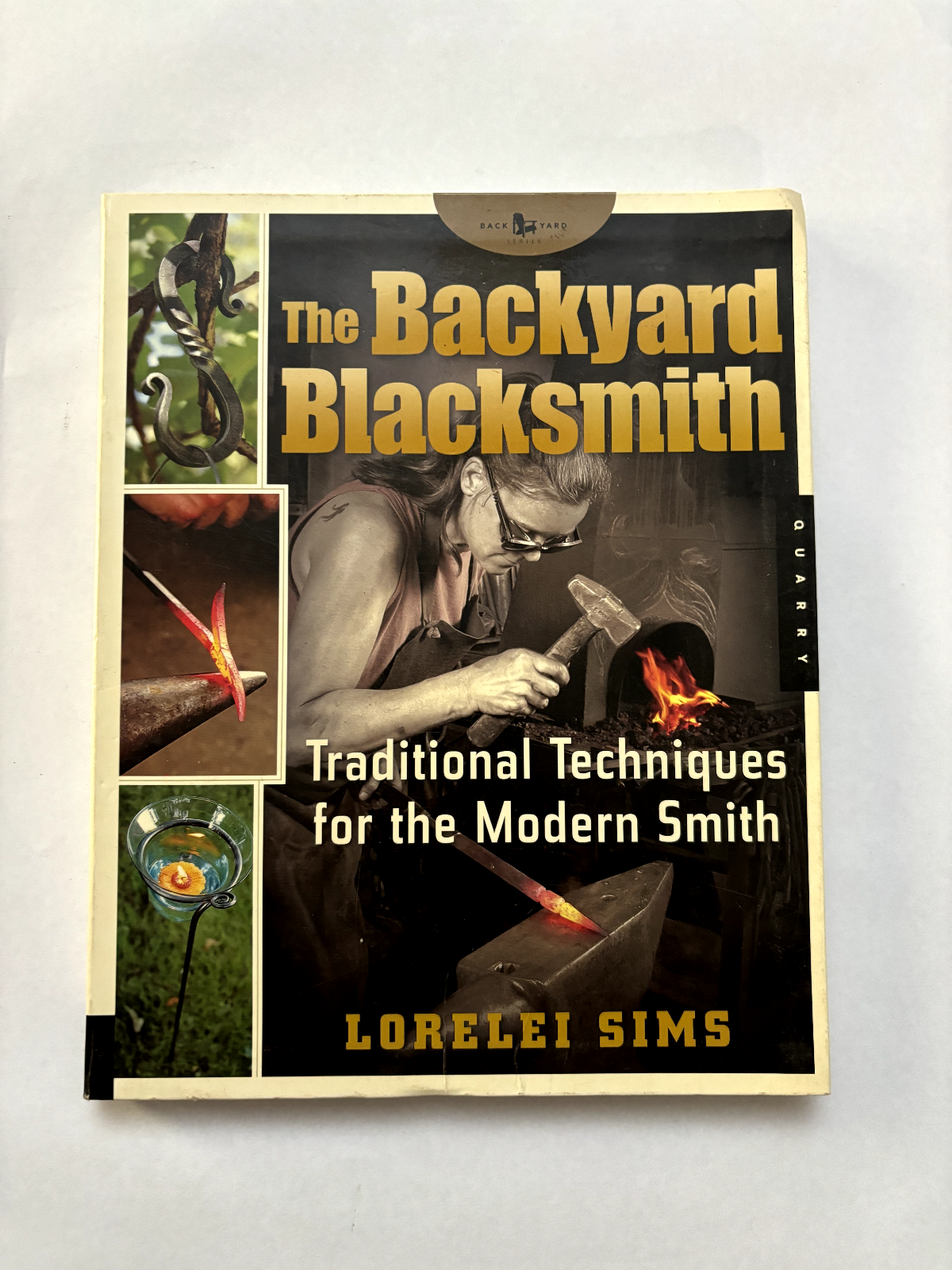 Lorelei Sims The Backyard Blacksmith (Paperback)