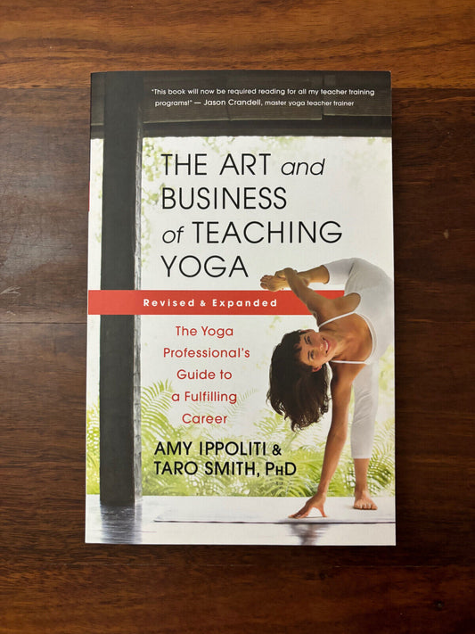 Amy Ippoliti Taro Smi The Art and Business of Teaching Yoga (revise (Paperback)