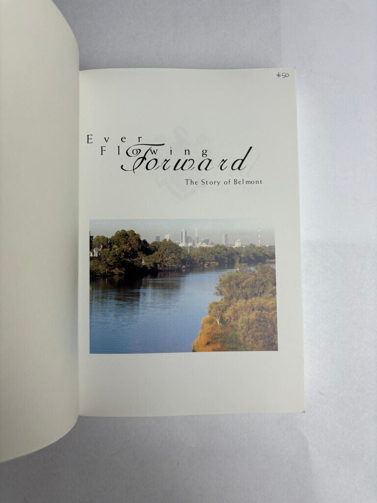Forever Flowing Forward: the story of Belmont by Maxine Laurie (Softcover, 1999)