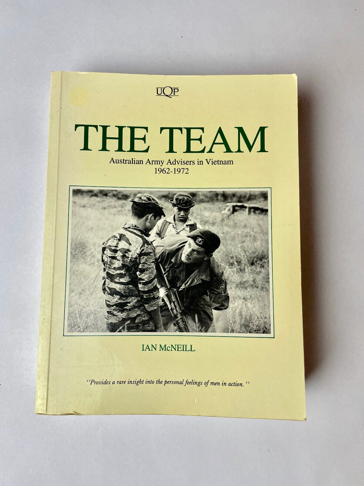 The Team, Australian Army Advisers in Vietnam 1962-1972 by Ian McNeill Hardcover