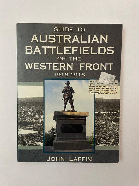 Guide to Australian Battlefields of the Western Front 1916 – 1918 (Soft Cover)