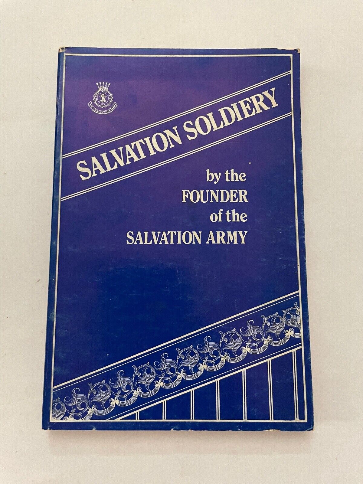Salvation Soldiery: A Series Of Addresses On The Requirements Of Jesus Christ's