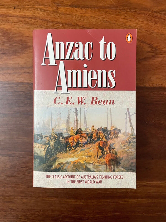 Anzac to Amiens by C.E.W. Bean (Paperback, 1993)