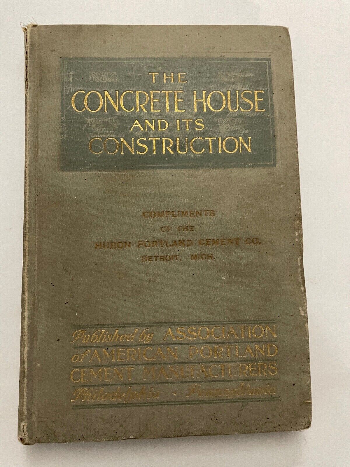 The Concrete House and it's Construction by Maurice Sloan 1912