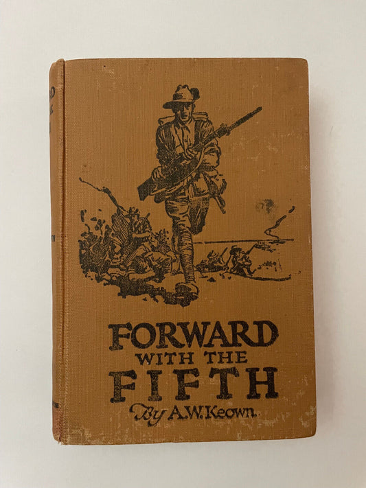 Forward with the Fifth. The story of five years' war service. 5th Inf. Battalion
