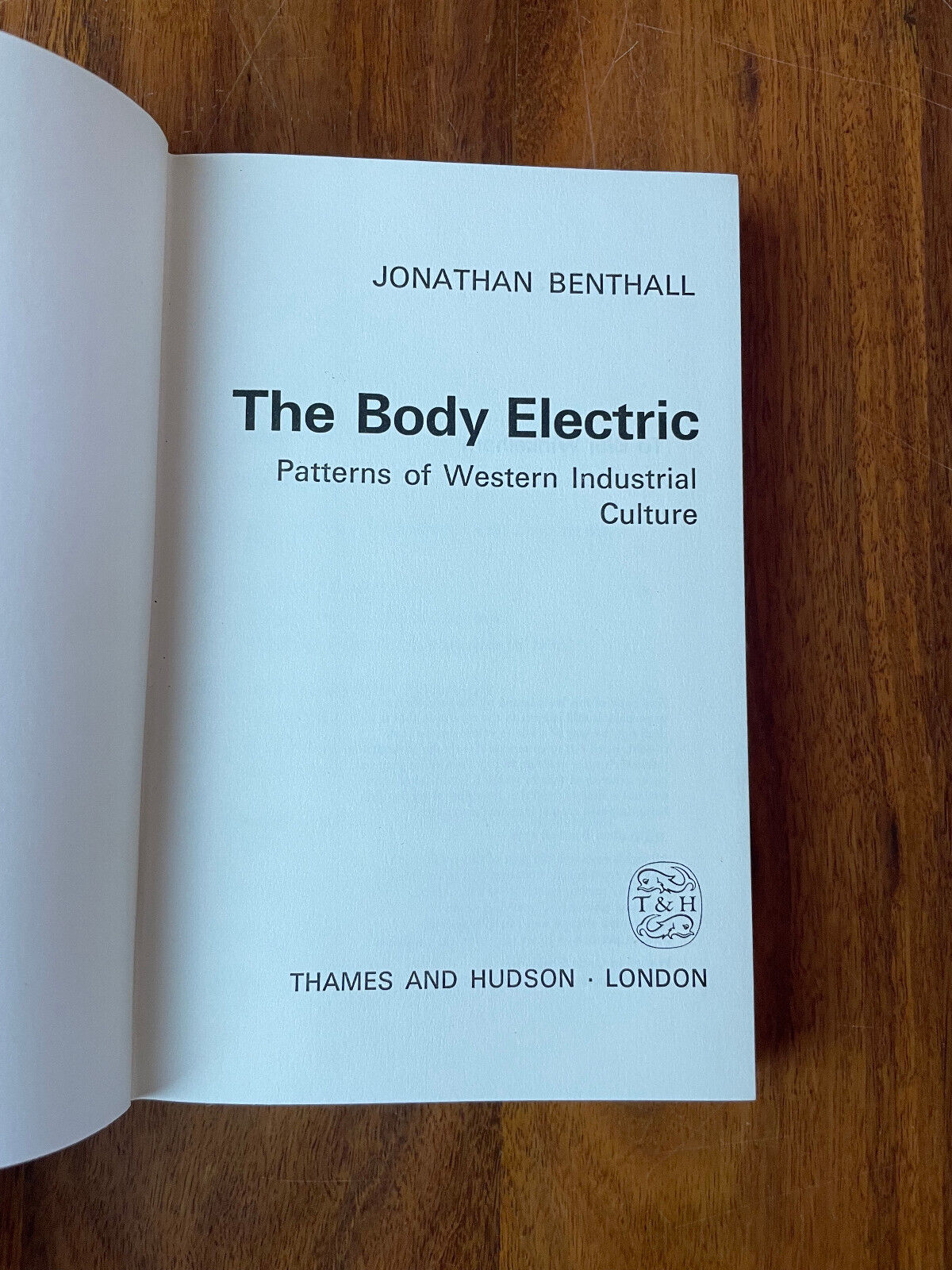 The Body Electric : Patterns of Western Industrial Culture by BENTHALL, JONATHAN