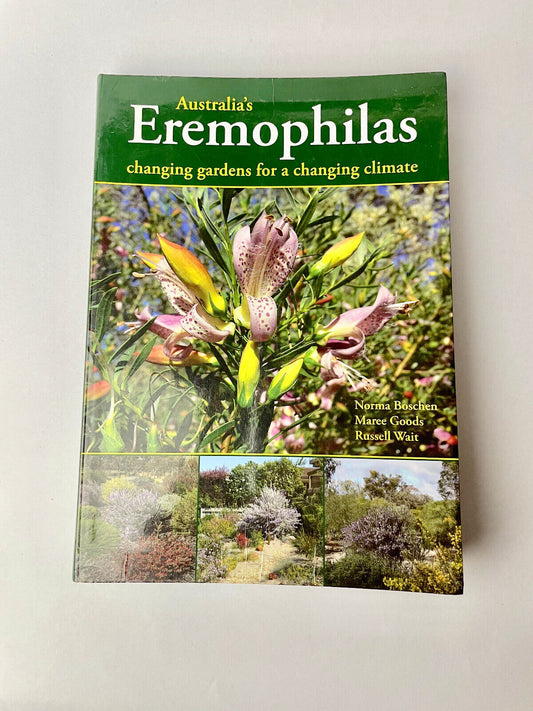 Australia's Eremophilas: Changing gardens for a changing climate by Norma Bosche