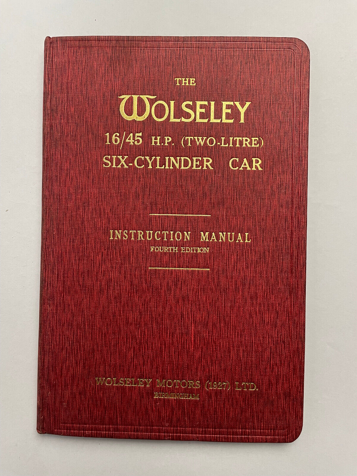 Instruction Manual for the Wolseley 16/45 H.P. Six-Cylinder Car