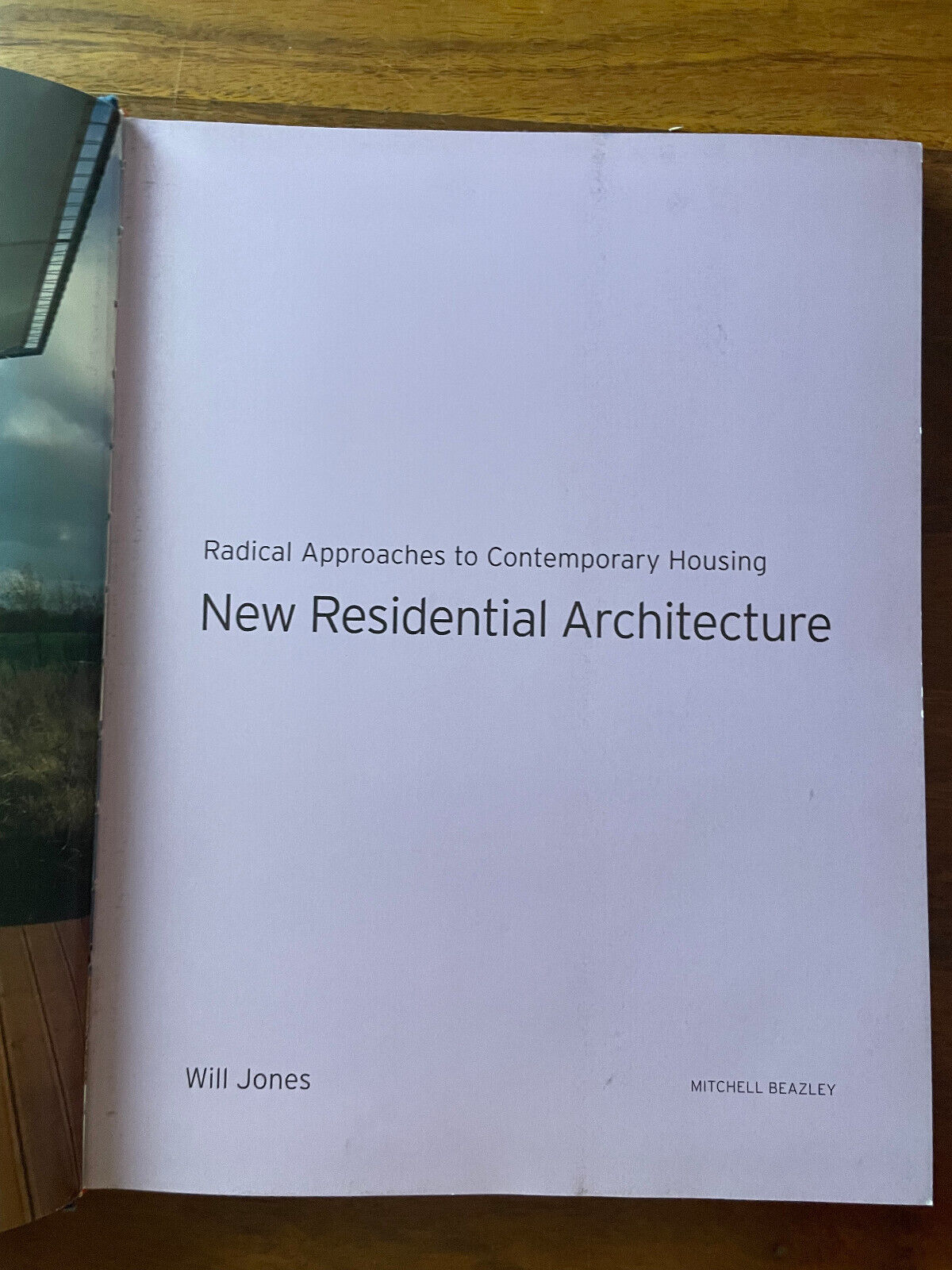 New Residential Architecture: Radical A..., Jones, Will