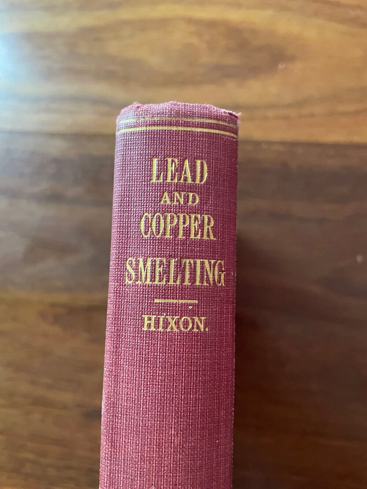 Notes On Lead and Copper Smelting and Copper Converting by Hiram W. Hixon Hardco