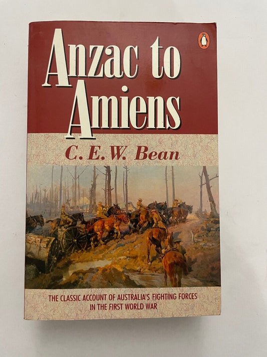 ANZAC to Amiens: War Popular Penguins by C. E. W. Bean (Paperback, 2014)