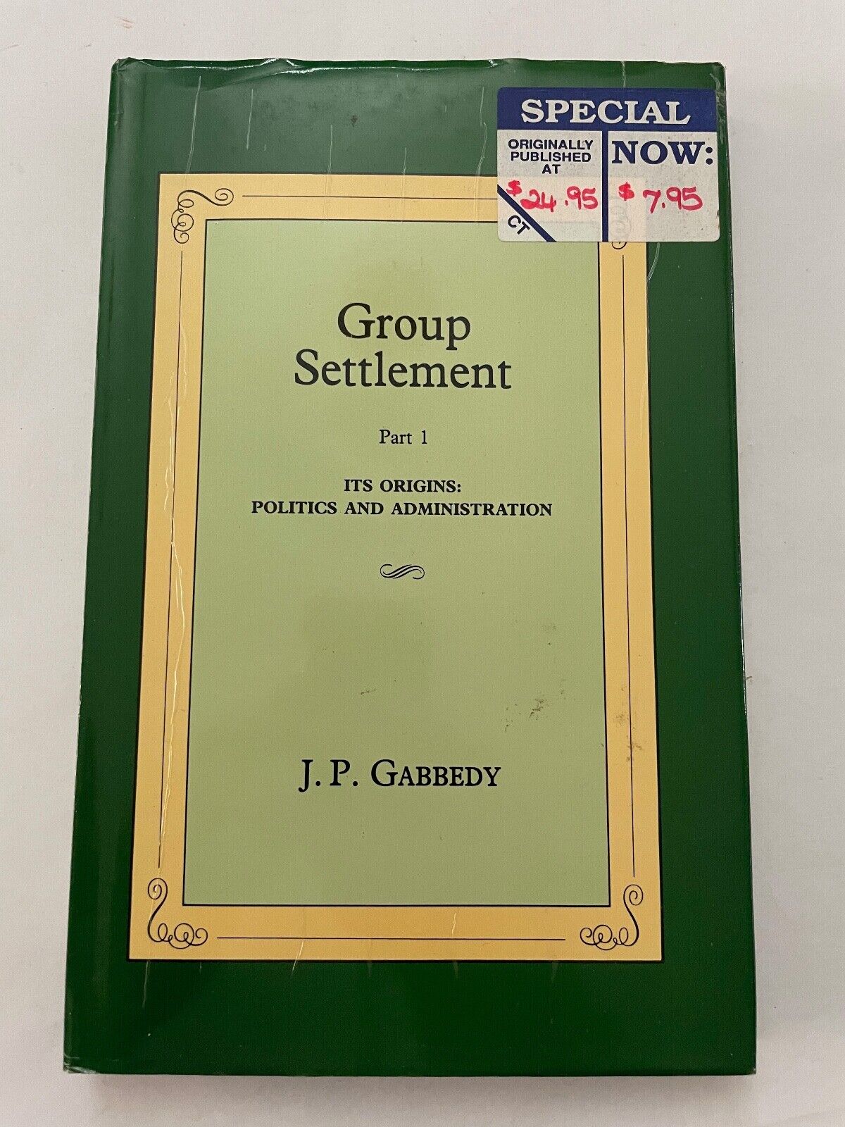 Group Settlement Part 1 Its Origin: Politics & Administration J. P. Gabbedy 1st
