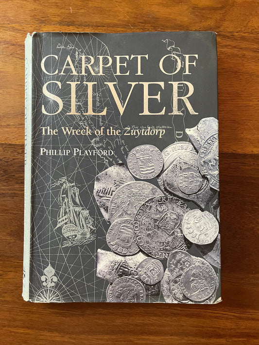 Carpet of Silver: The Wreck of the Zuytdorp by Phillip Playford (Hardcover 1998)