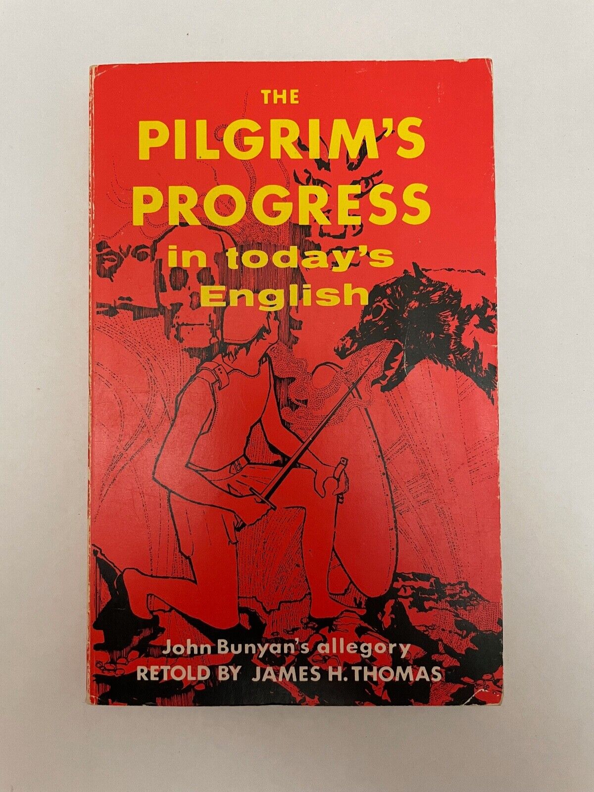 Pilgrim's Progress in Today's English retold by James H Thomas, John Bunyan's al