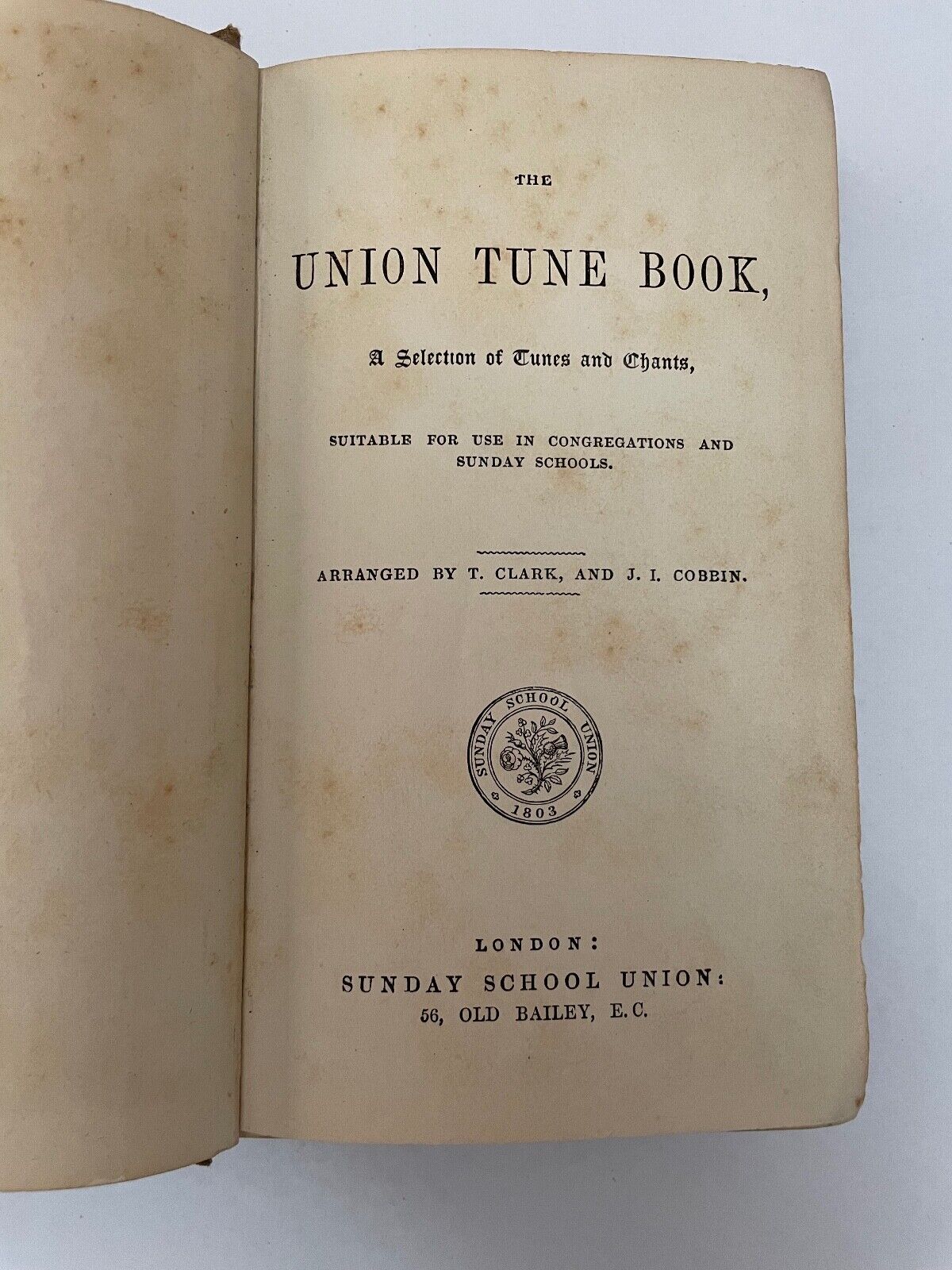 The Union Tune Book, A Selection of Pslam and Hymn Tunes Suitable for use in Con