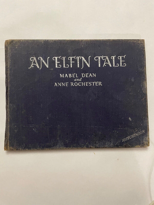 An Elfin Tale by Mabel Dean & Anne Rochester (Hardcover, 1946)