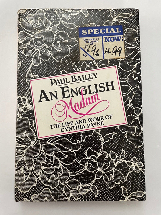 An English Madam: Life and Work of Cynthia Payne by Paul Bailey, Cynthia...