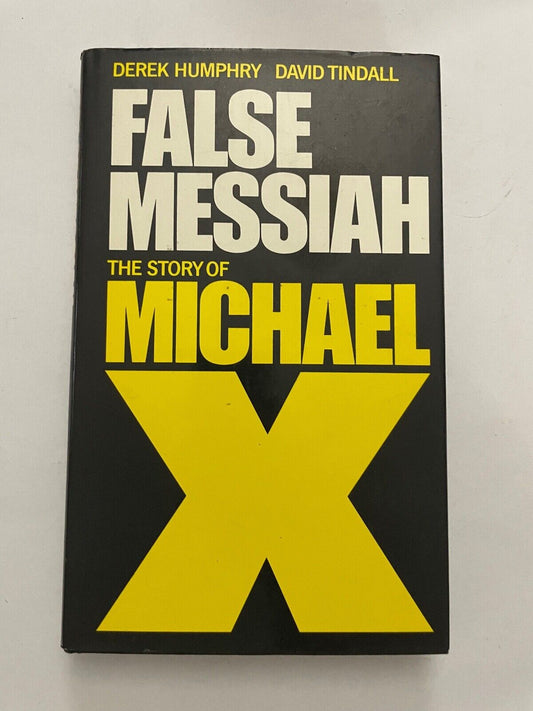 False messiah: The story of Michael X by Humphry, Derek 9780246108845