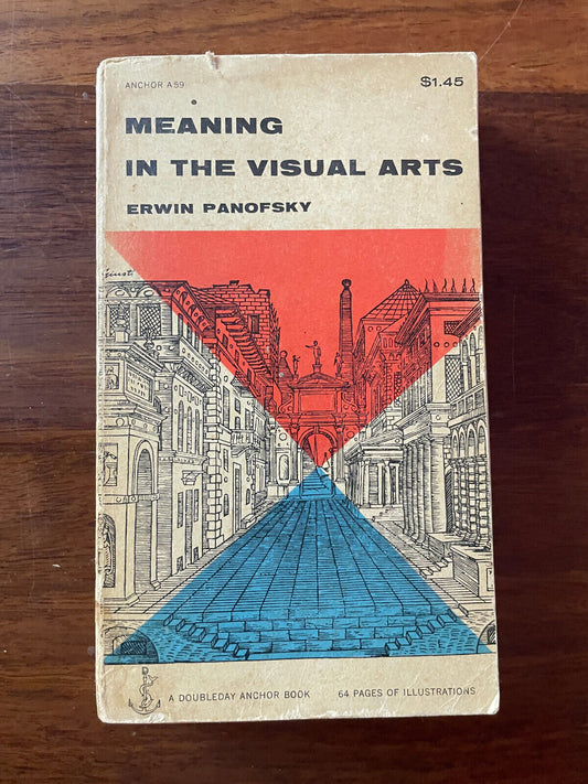Erwin Panofsky / Meaning in the visual arts papers in and on art history 1955