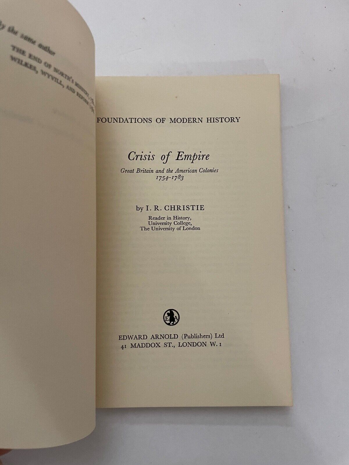 Crisis of Empire (Foundations of Modern History) by Ian R. Christie