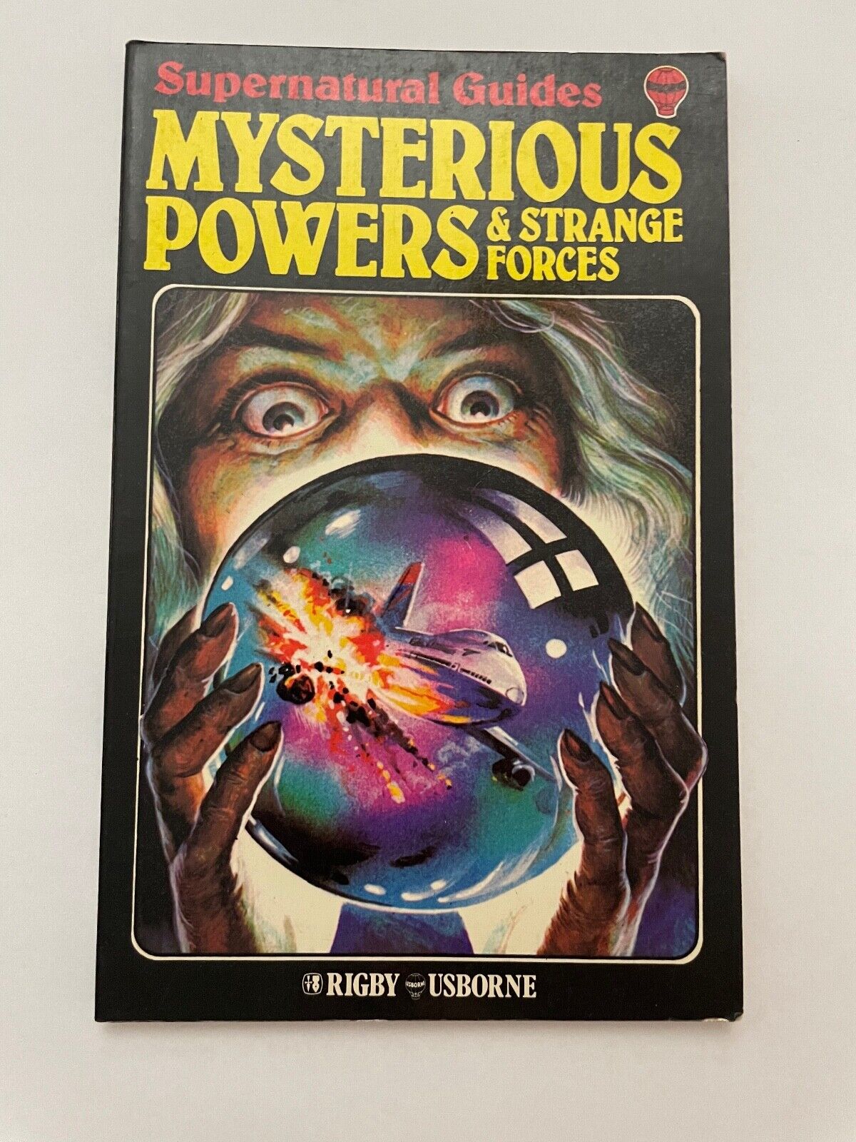Mysterious Powers and Strange Forces (Supernatural guides)