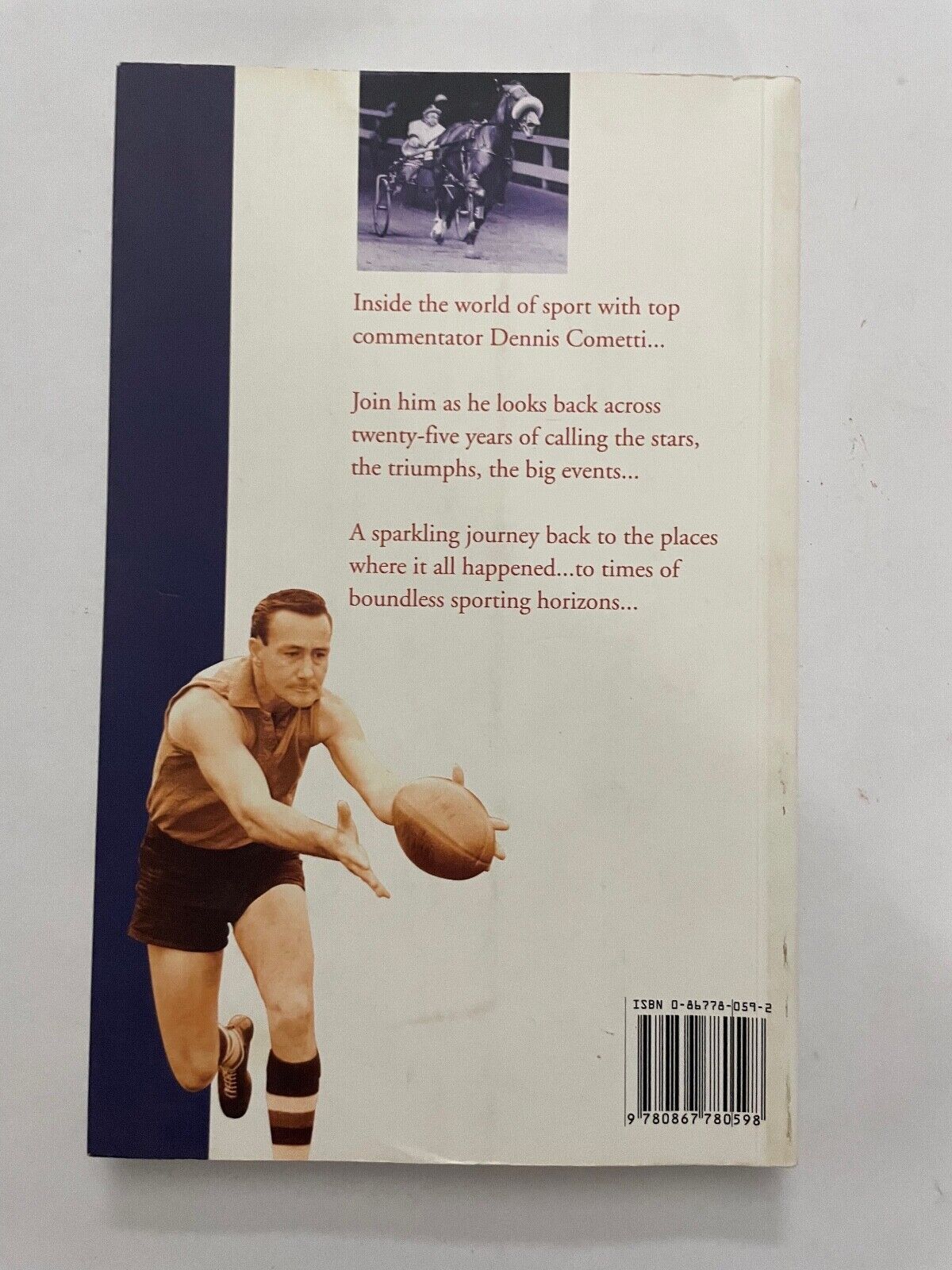 Back To The Place Back To The Time: 25 Years Sports Broadcasting Dennis Cometti