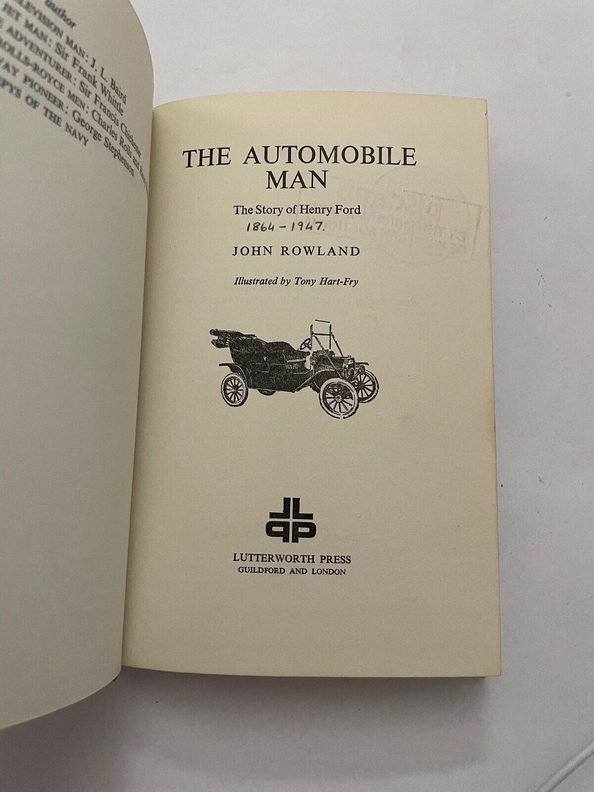 The Automobile Man the story of Henry Ford by John Rowland