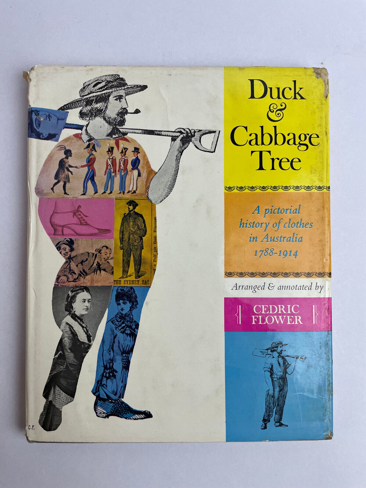 Duck & Cabbage Tree History Clothes in Australia 1788 - 1914 / Cedric Flower HCD