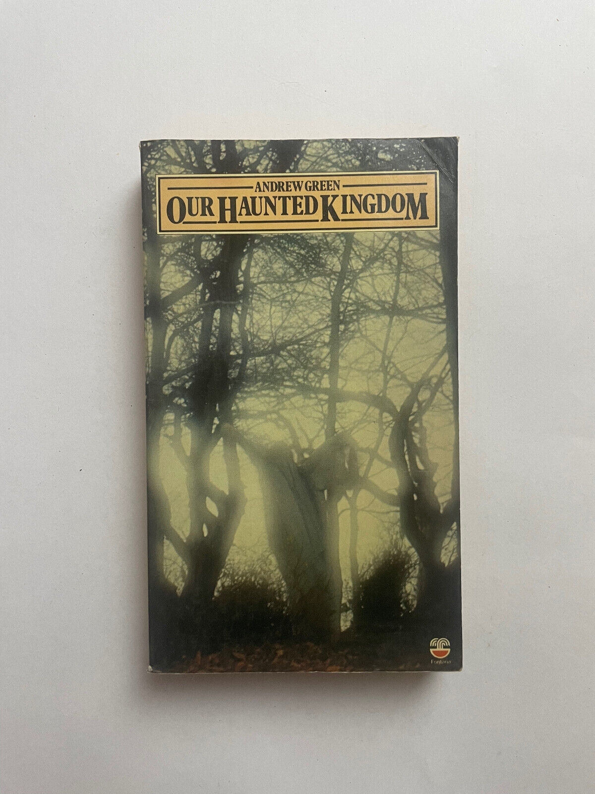 Our Haunted Kingdom by Andrew Green