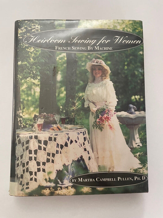 Heirloom Sewing for women / Martha Campbell Pullen