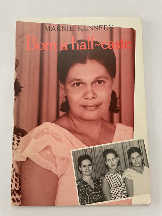 Born a Half-Caste by Marnie Kennedy (Paperback, 1985)