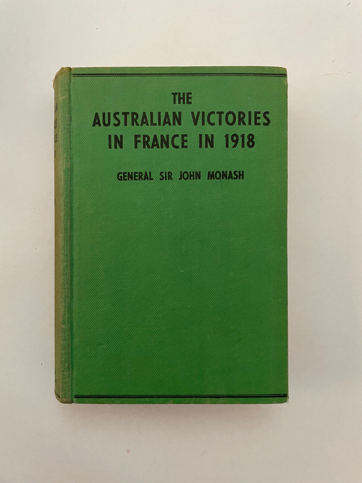 The Australian Victories in France in 1918 (3rd Edition)