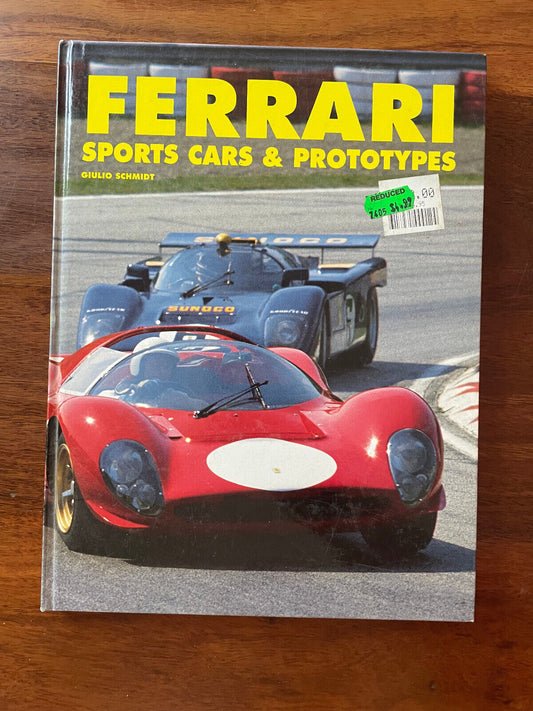 Ferrari Sports Cars and Prototypes by Giulio Schmidt