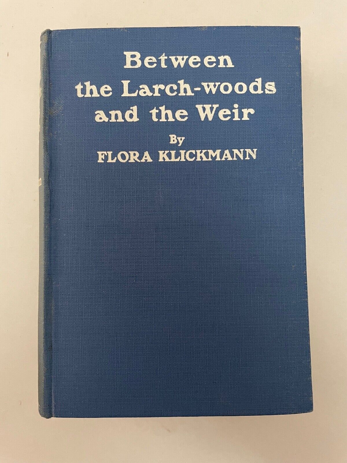 Between the Larch-Woods and the Weir by Flora Klickmann 1926