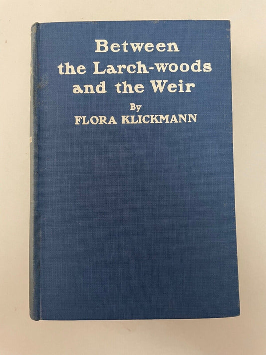 Between the Larch-Woods and the Weir by Flora Klickmann 1926