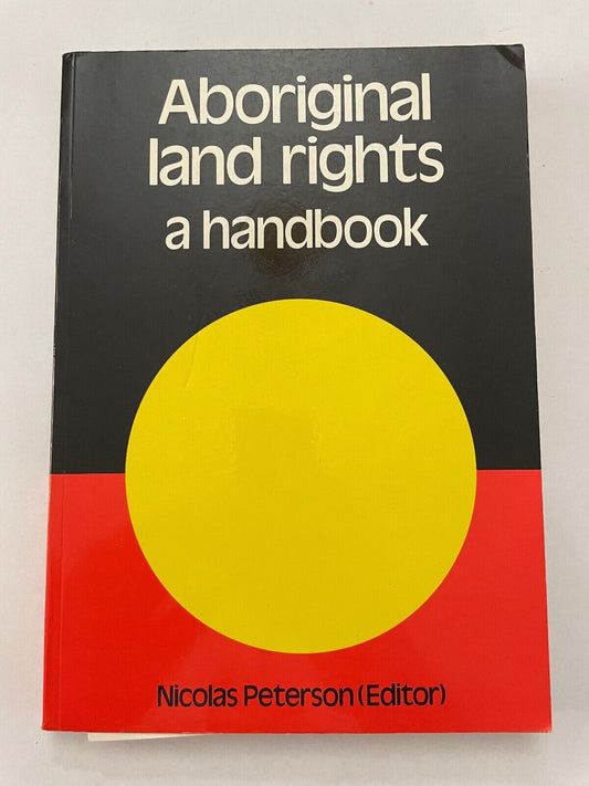 Aboriginal land rights: A handbook (AIAS. new series) Peterson, Nicolas (ed.)