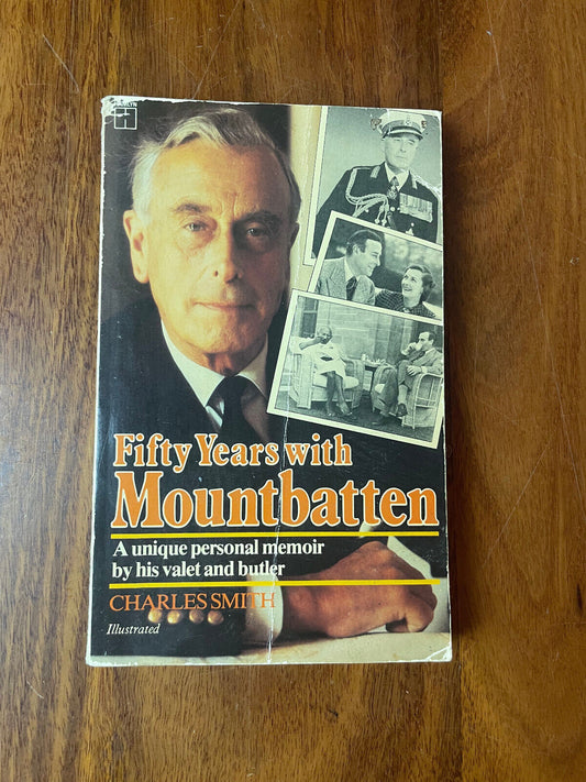 Fifty Years with Mountbatten - A Unique Personal Memoir By His Valet and Butler
