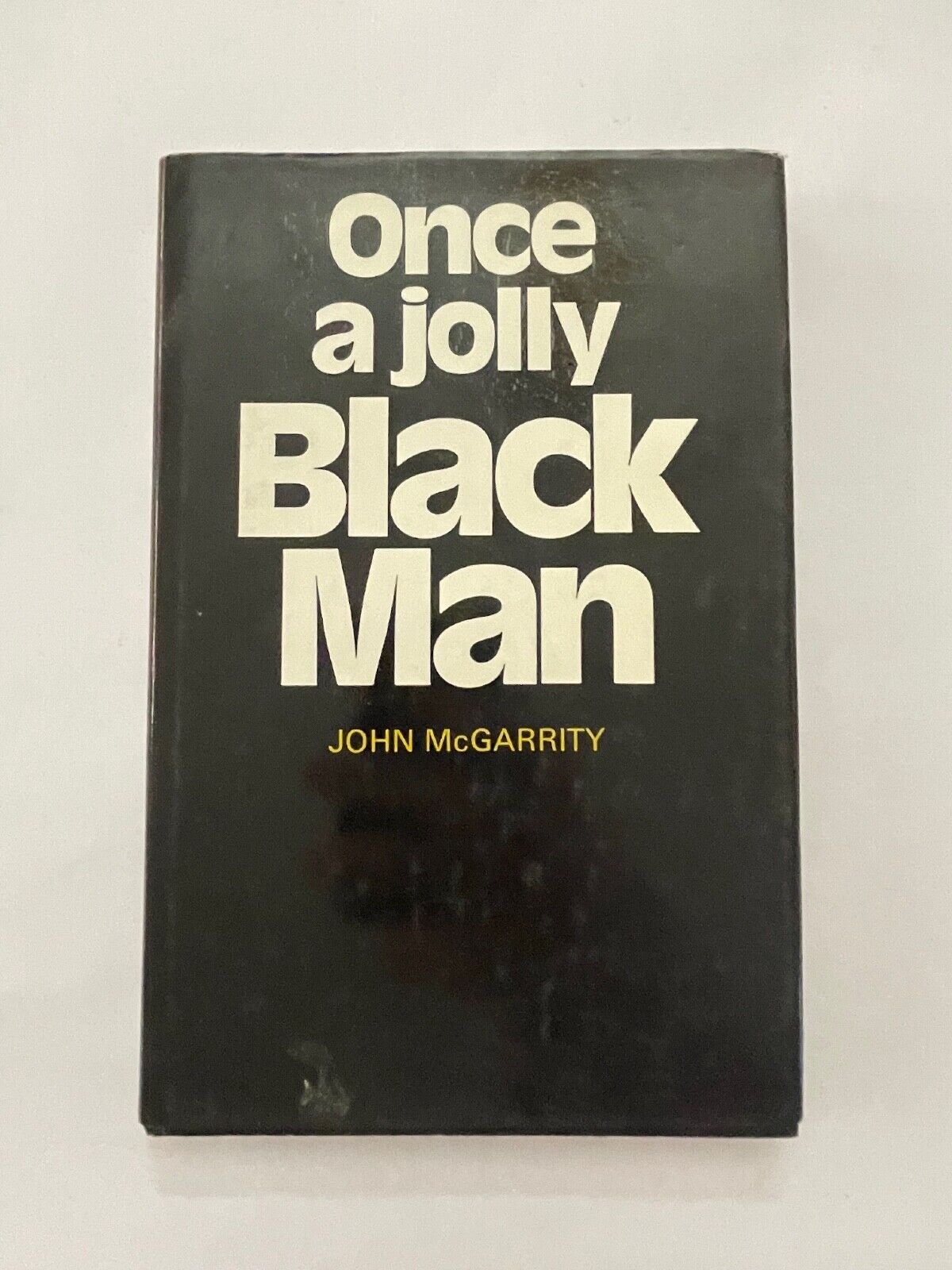 John McGarrity ONCE A JOLLY BLACK MAN 1st Ed. HC Book